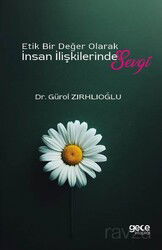 Etik Bir Değer Olarak İnsan İlişkilerinde Sevgi - Gece Kitaplığı