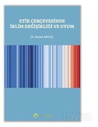 Etik Çerçevesinde İklim Değişikliği ve Uyum - Hiper Yayın