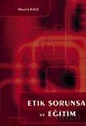 Etik Sorunsallar ve Eğitim - Seçkin Yayıncılık