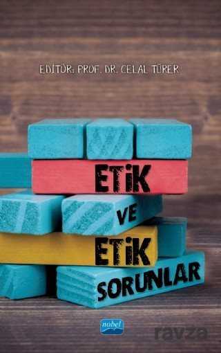 Etik ve Etik Sorunlar - Nobel Yayın Dağıtım