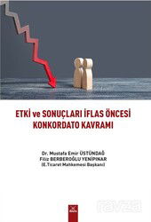 Etki ve Sonuçları İflas Öncesi Konkordato Kavramı - Dora Yayınları
