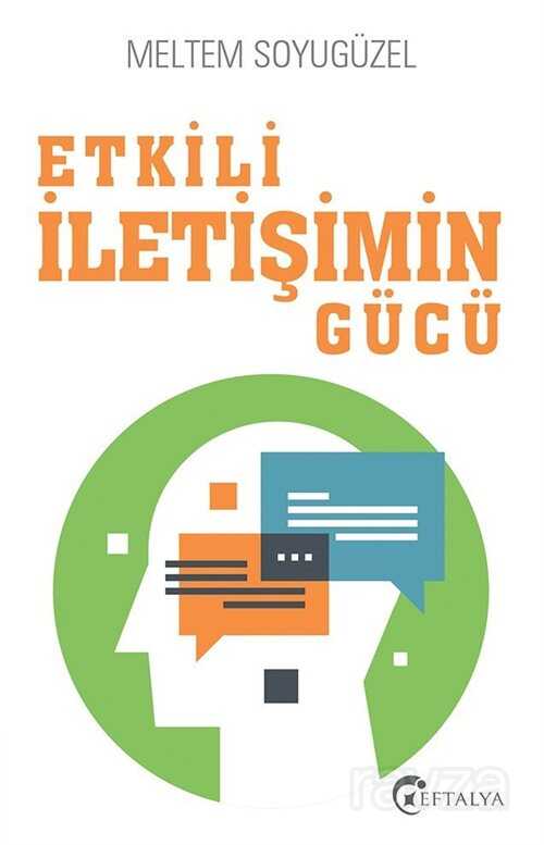 Etkili İletişimin Gücü - Eftalya Kitap