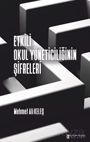 Etkili Okul Yöneticiliğinin Şifreleri - 1