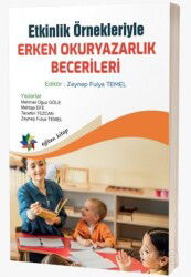 Etkinlik Örnekleriyle Erken Okuryazarlık Becerileri - Eğiten Kitap