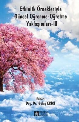 Etkinlik Örnekleriyle Güncel Öğrenme-Öğretme Yaklaşımları-III - 1