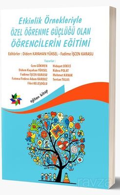 Etkinlik Örnekleriyle Özel Öğrenme Güçlüğü Olan Öğrencilerin Eğitimi - 1