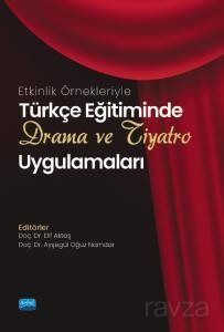 Etkinlik Örnekleriyle Türkçe Eğitiminde Drama ve Tiyatro Uygulamaları - 1