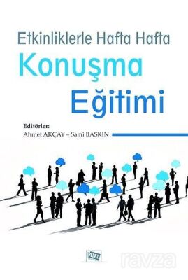 Etkinliklerle Hafta Hafta Konuşma Eğitimi - 1