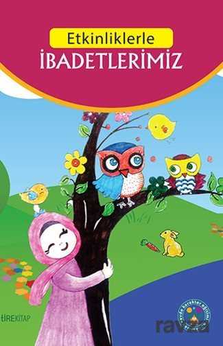 Etkinliklerle İbadetlerimiz - Tire Kitap