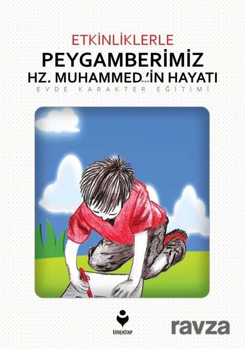 Etkinliklerle Peygamberimiz Hz. Muhammed (s.a.v)'in Hayatı - Tire Kitap