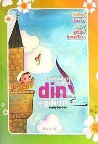 Etkinliklerle Temel Din Eğitimi Renkli - Hacegân Yayınları