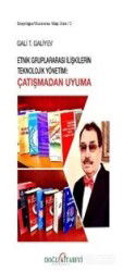 Etnik Gruplararası İlişkilerin Teknolojik Yönetim Çatışma'dan Uyuma - Doğu Kitabevi