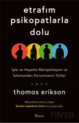 Etrafım Psikopatlarla Dolu: İşte ve Hayatta Manipülasyon ve İstismardan Korunmanın Yolları - Koridor Yayıncılık