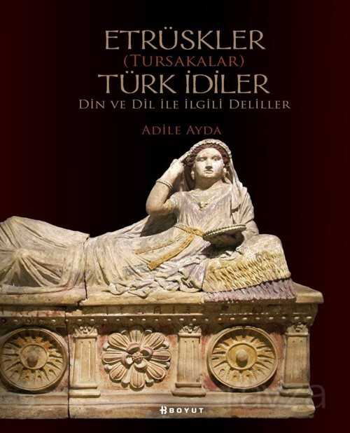 Etrüskler (Tursakalar)Türk İdiler - Boyut Yayın Grubu