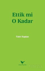 Ettik mi O Kadar - Günce Yayınları