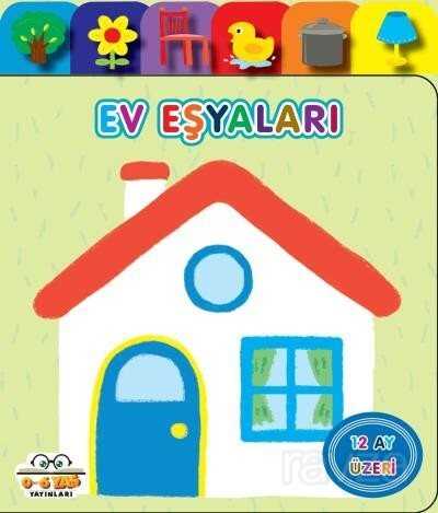 Ev Eşyaları / Yavru Ördek Serisi - 0-6 Yaş Yayınları