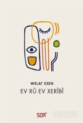 Ev rû ev xerîbî - Sor
