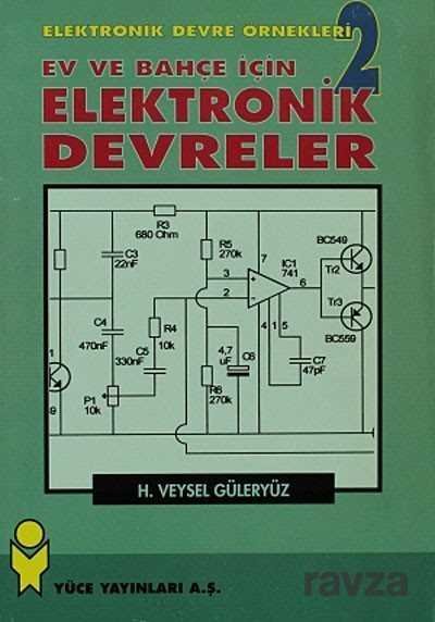 Ev ve Bahçe İçin Elektronik Devreler - Elektronik Devre Örnekleri -2 - 1