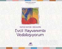 Evcil Hayvanımla Vedalaşıyorum - İletişim Yayınları