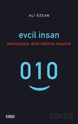 Evcil İnsan (Teknolojiyle Islah Edilmiş İnsanlık) - Çizgi Kitabevi