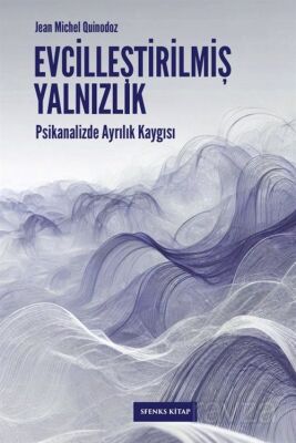 Evcilleştirilmiş Yalnızlık - 1