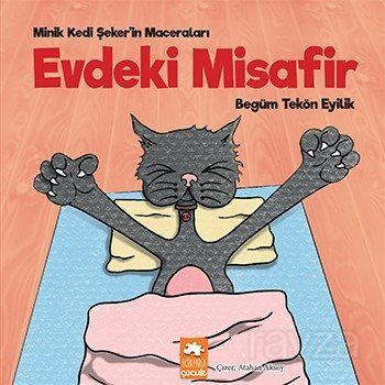 Evdeki Misafir / Minik Kedi Şeker'in Maceraları - 1