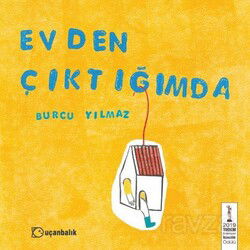 Evden Çıktığımda - Uçanbalık Yayınları