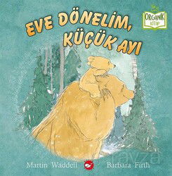 Eve Dönelim, Küçük Ayı - Beyaz Balina Yayınları
