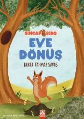 Eve Dönüş / Sincap Sido Serisi - Altın Kitaplar