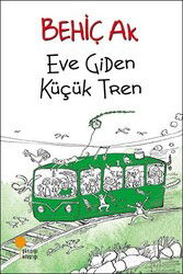 Eve Giden Küçük Tren - Günışığı Kitaplığı