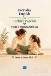 Everyday English for Turkish Parents A Guide to Raising Bilingual Kids - Nobel Yayın Dağıtım