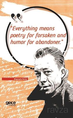 Everything Means Poetry For Forsaken And Humor For Abandoner - 1