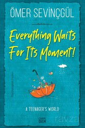 Everything Waits For Its Moment! - Carpe Diem Kitap