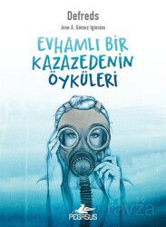 Evhamlı Bir Kazazedenin Öyküleri - Pegasus Yayınları