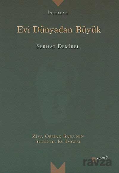 Evi Dünyadan Büyük - Meserret Yayınları