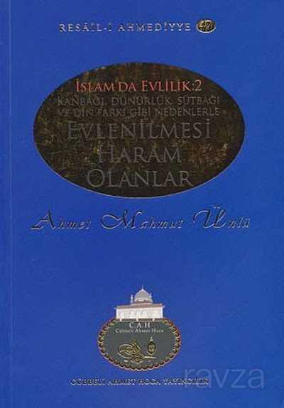 Evlenilmesi Haram Olanlar / Resail-i Ahmediyye 47 ( İslam'da Evlilik 2) - 1