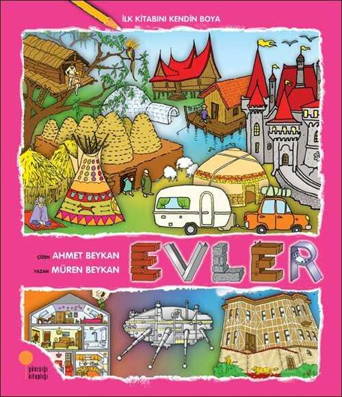 Evler / İlk Kitabını Kendin Boya - Günışığı Kitaplığı