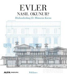 Evler Nasıl Okunur? - Alfa Yayınları