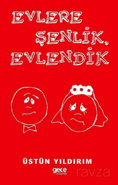 Evlere Şenlik Evlendik - Gece Kitaplığı
