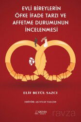 Evli Bireylerin Öfke İfade Tarzı ve Affetme Durumunun İncelenmesi - Serüven Kitap (Ordu)