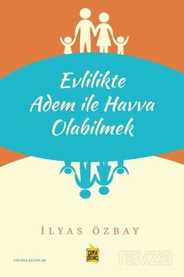 Evlilikte Adem ile Havva - 1