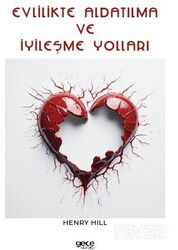 Evlilikte Aldatılma ve İyileşme Yolları - Gece Kitaplığı