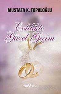 Evlilikte Güzel Geçim - Yediveren Yayınları