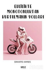 Evlilikte Monotonluktan Kurtulmanın Yolları - Gece Kitaplığı