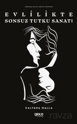 Evlilikte Sonsuz Tutku Sanatı - Gece Kitaplığı