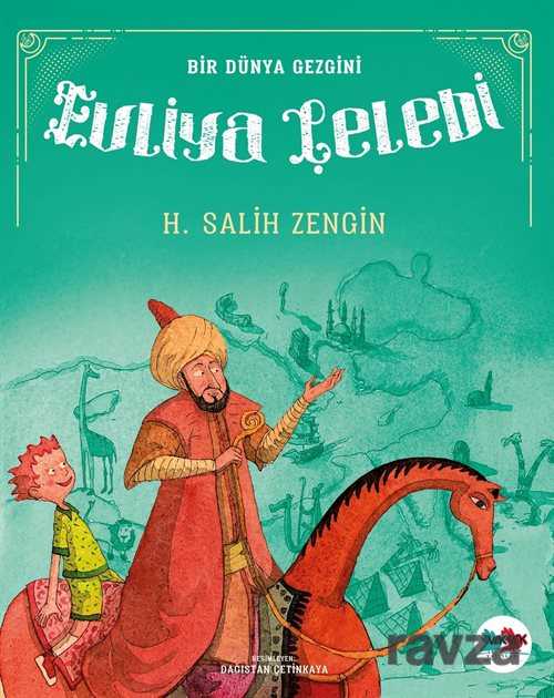 Evliya Çelebi / Bir Dünya Gezgini - Vakvak Yayınları
