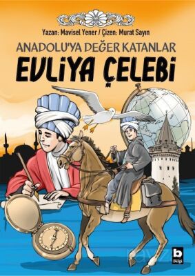 Evliya Çelebi / Anadolu'ya Değer Katanlar - 1