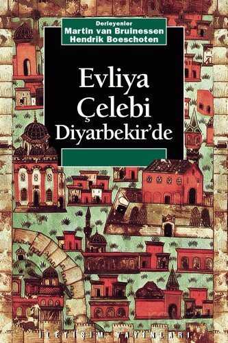 Evliya Çelebi Diyarbekir'de - İletişim Yayınları