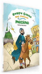 Evliya Çelebi Hac Yolunda - Medine - Semerkand Yayıncılık