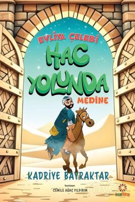 Evliya Çelebi Hac Yolunda / Medine - 1